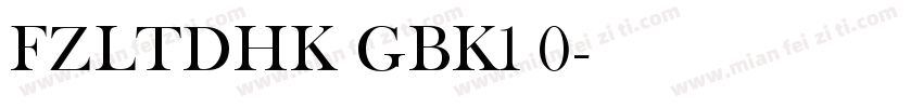 FZLTDHK GBK1 0字体转换